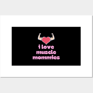 I Love Muscle Mommies - Funny Stepmother Mom Mother Fitness Sarcastic Saying Posters and Art